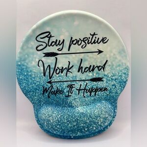 Stay Positive Work Hard Make It Happen Blue Mouse Pad Wrist Support New Sealed